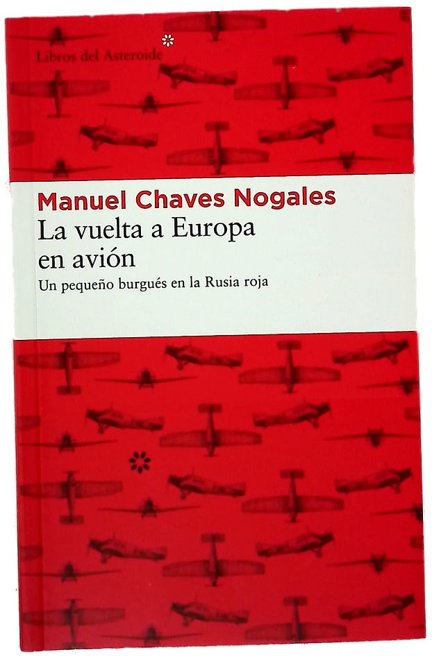 La vuelta a Europa en avión : un pequeño burgués en la Rusia roja