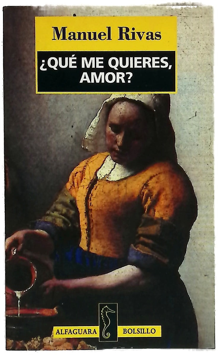 ¿Qué me quieres, amor?