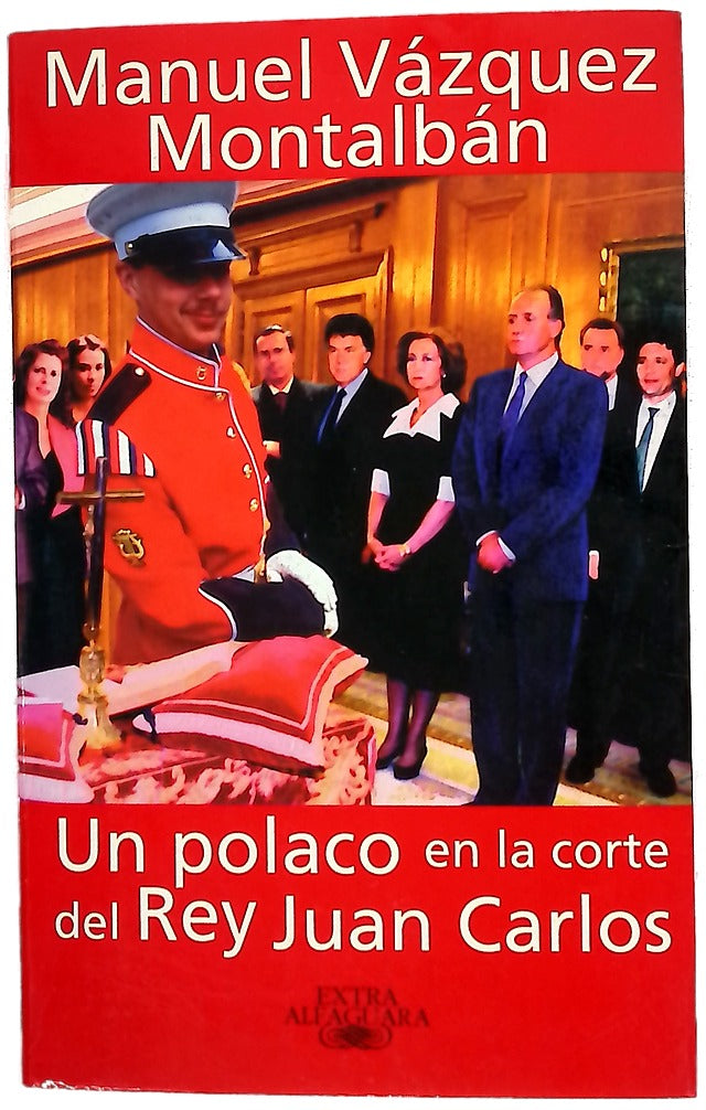 Un polaco en la corte del Rey Juan Carlos
