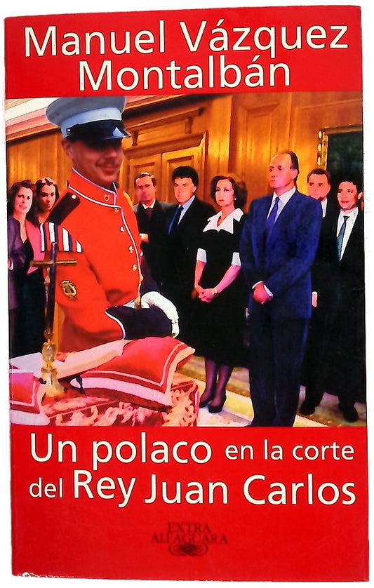Un polaco en la corte del Rey Juan Carlos