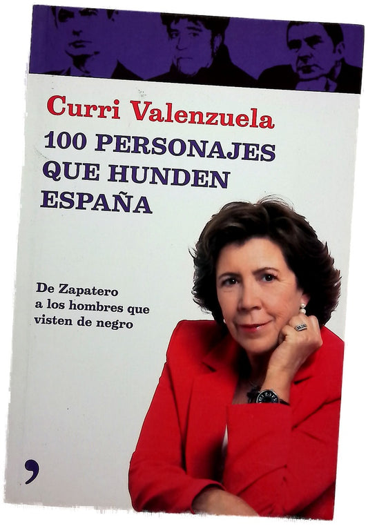 100 personajes que hunden España de Zapatero a los hombres que visten de negro