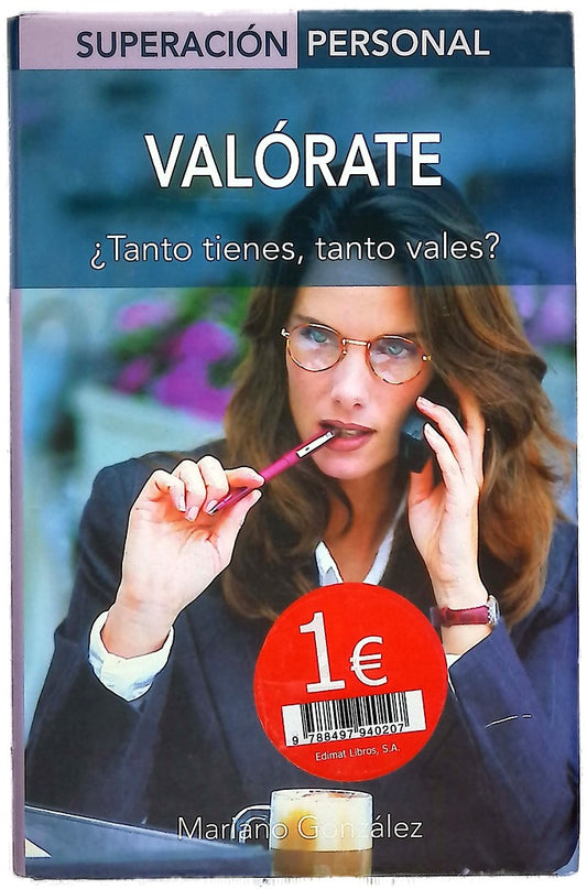 Valórate ¿tanto tienes, tanto vales?