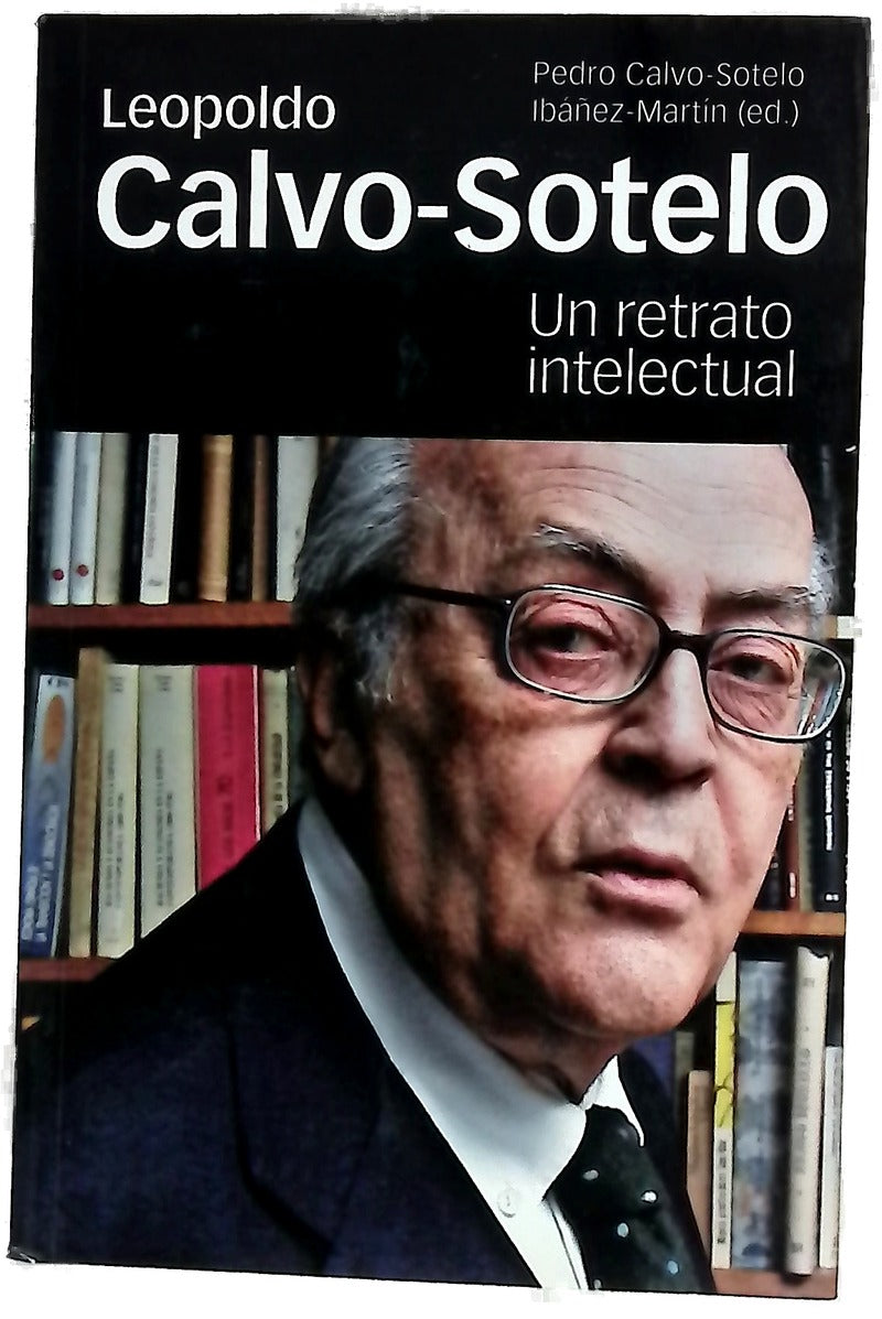 Leopoldo Calvo-Sotelo, un retrato intelectual