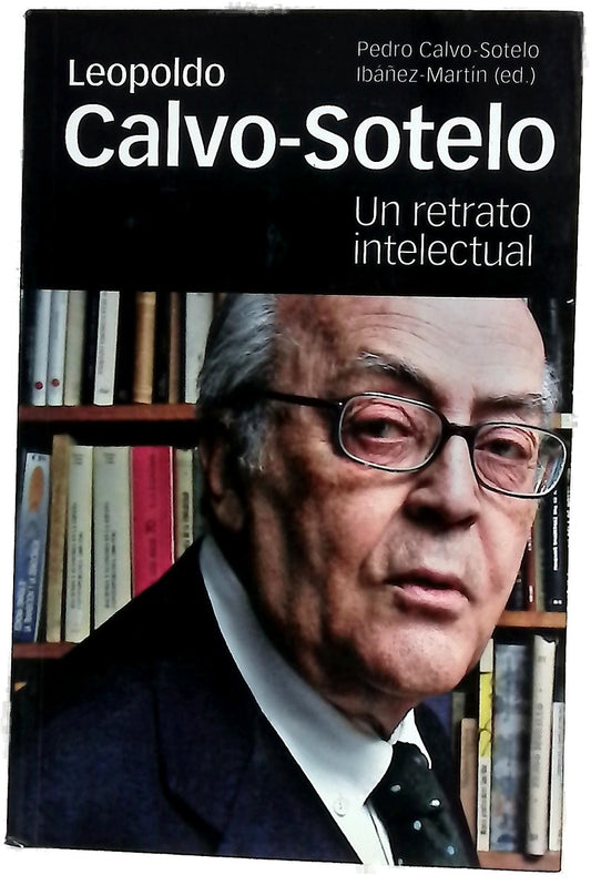 Leopoldo Calvo-Sotelo, un retrato intelectual