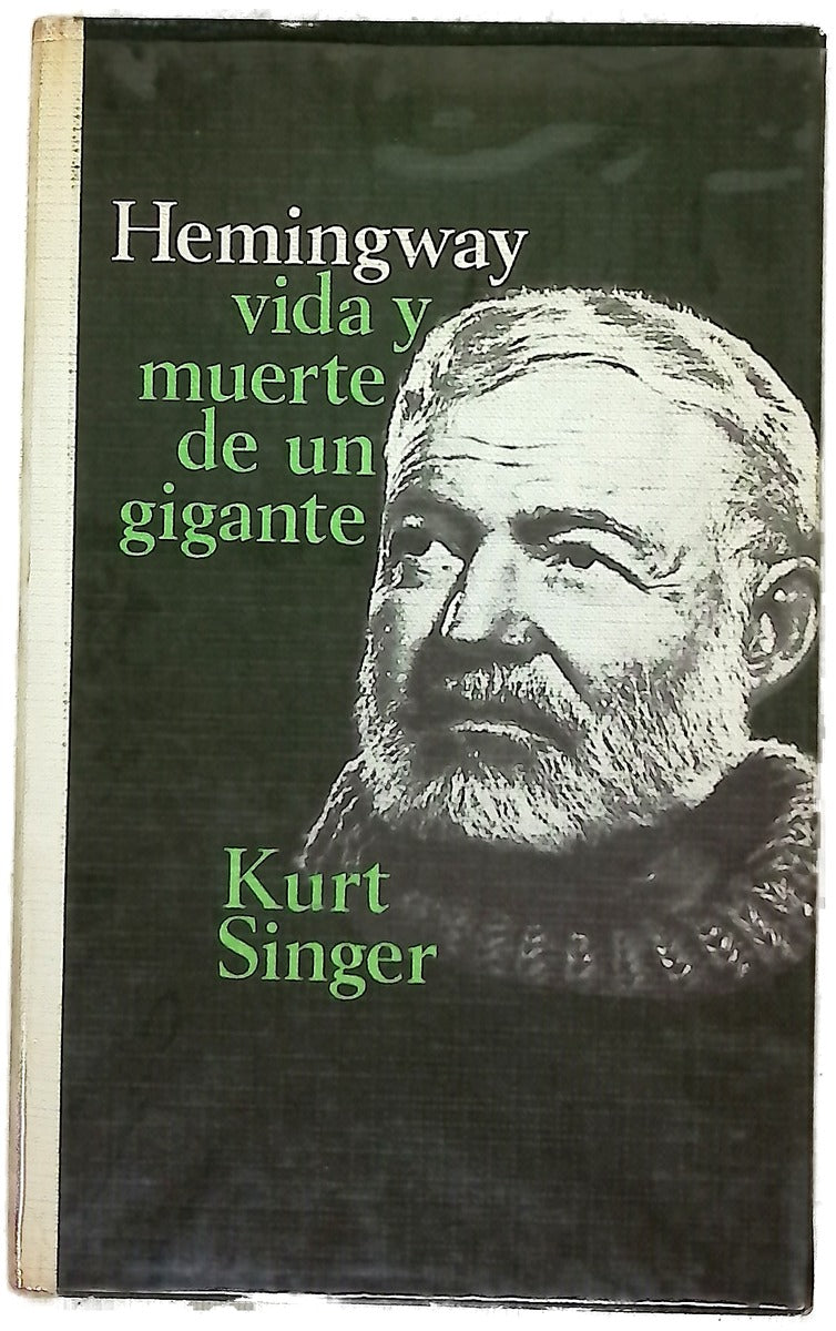 Hemingway, vida y muerte de un gigante