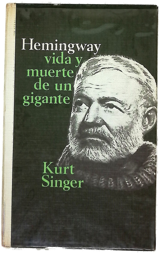Hemingway, vida y muerte de un gigante