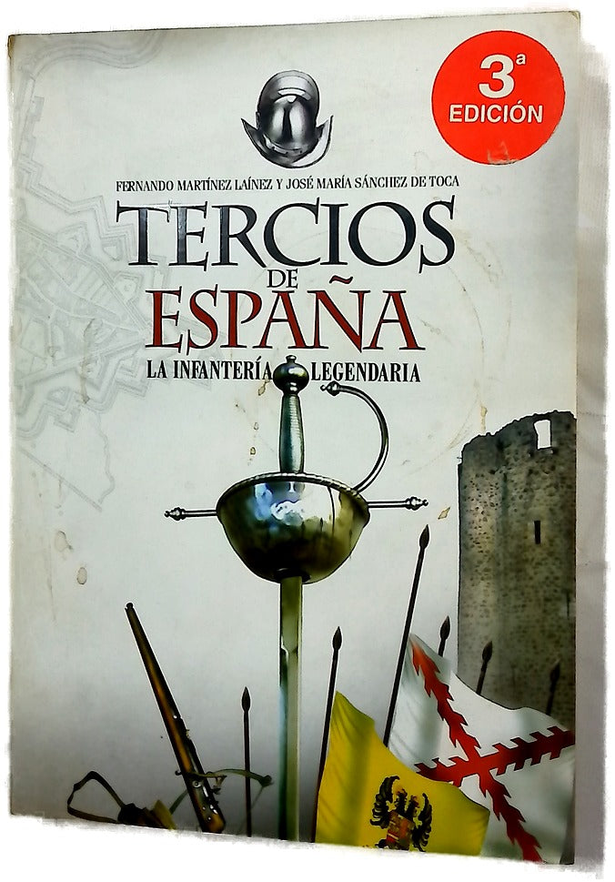 Tercios de España la infantería legendaria