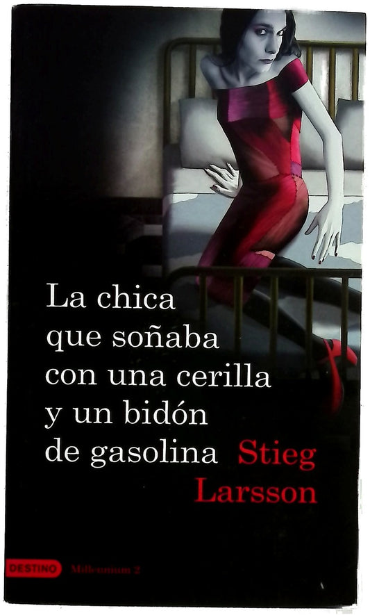 La chica que soñaba con una cerilla y un bidón de gasolina