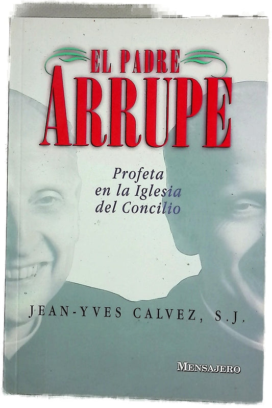 El Padre Arrupe profeta en la Iglesia del Concilio