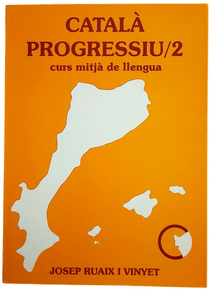 Catala Progressiu 2. Curs mitja de llengua. Fonetica i ortografia, lexic i estilistica