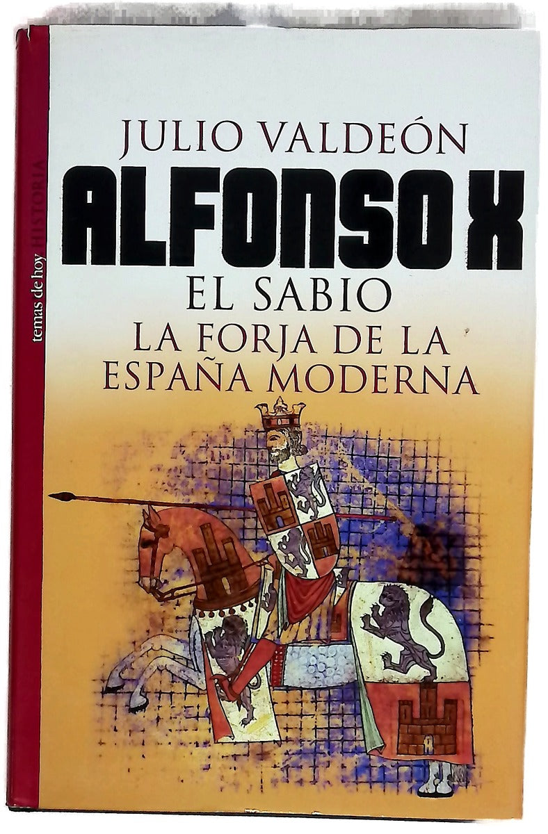 Alfonso X el Sabio la forja de la España moderna