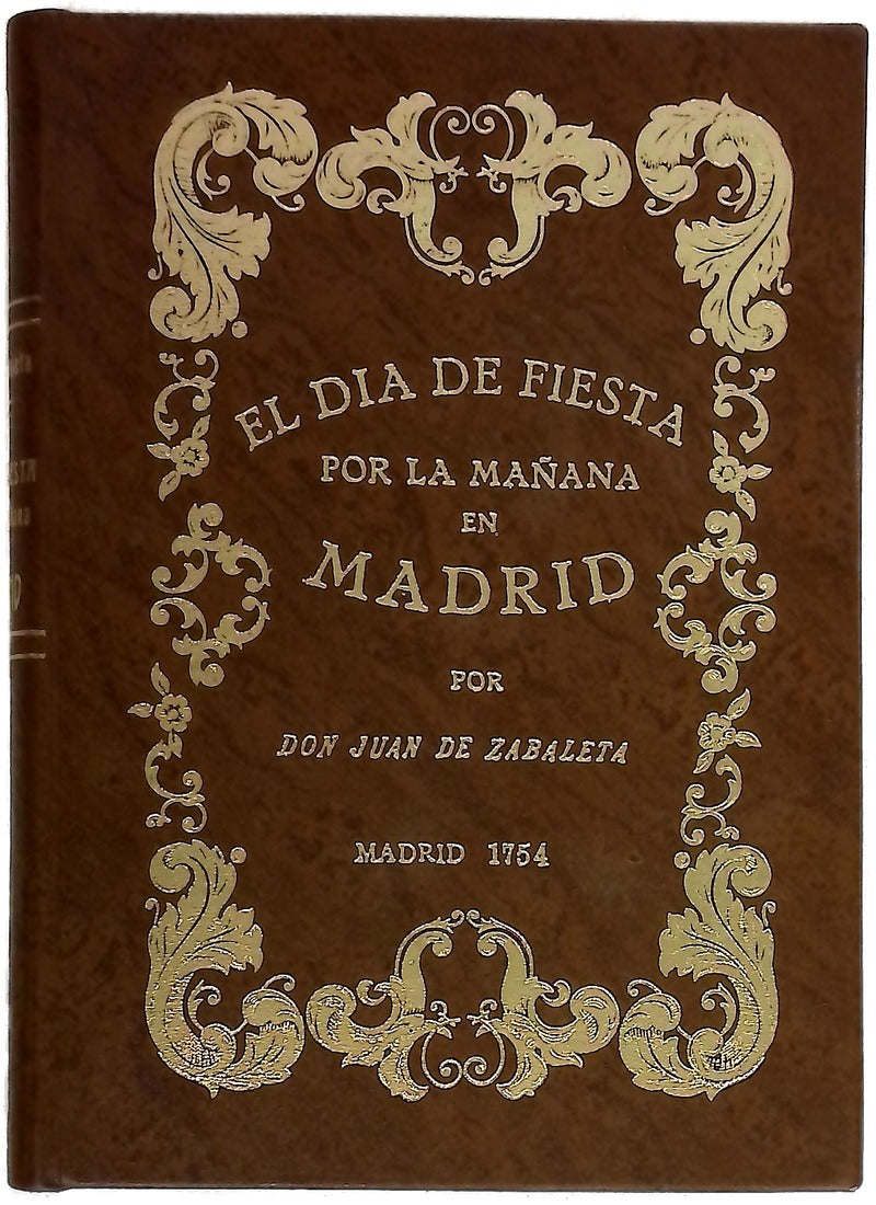 El día de fiesta por la mañana en Madrid y sucessos que en él passan