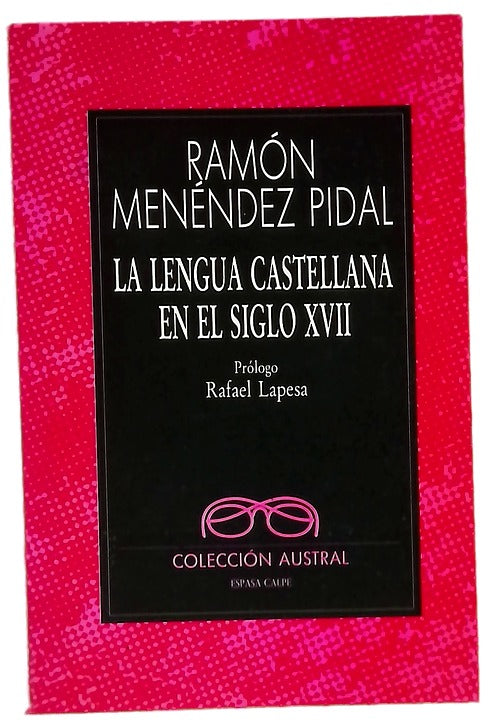 La lengua castellana en el siglo XVII