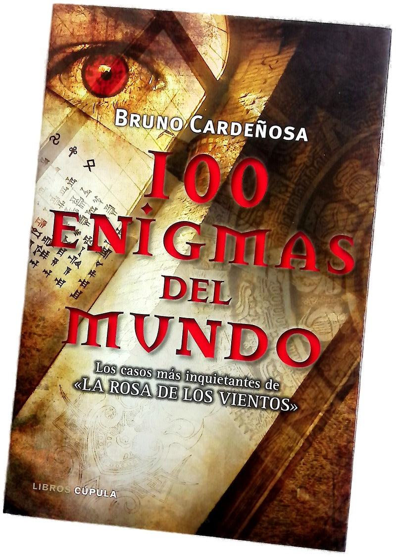 100 enigmas del mundo los casos más inquietantes de "La Rosa de los Vientos"