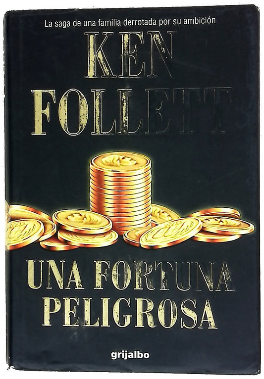 Una fortuna peligrosa