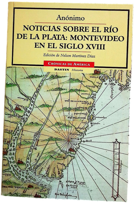 Noticias sobre el Río de la Plata Montevideo en el siglo XVIII