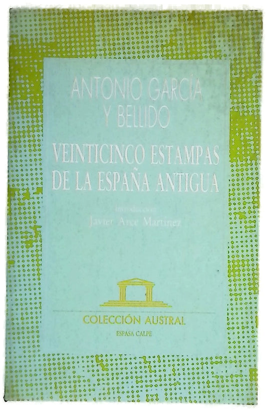 Veinticinco estampas de la España Antigua