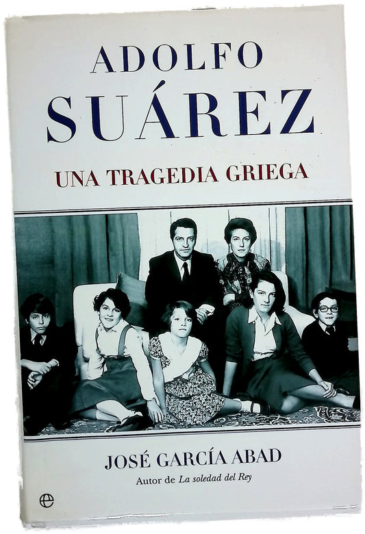 Adolfo Suárez una tragedia griega