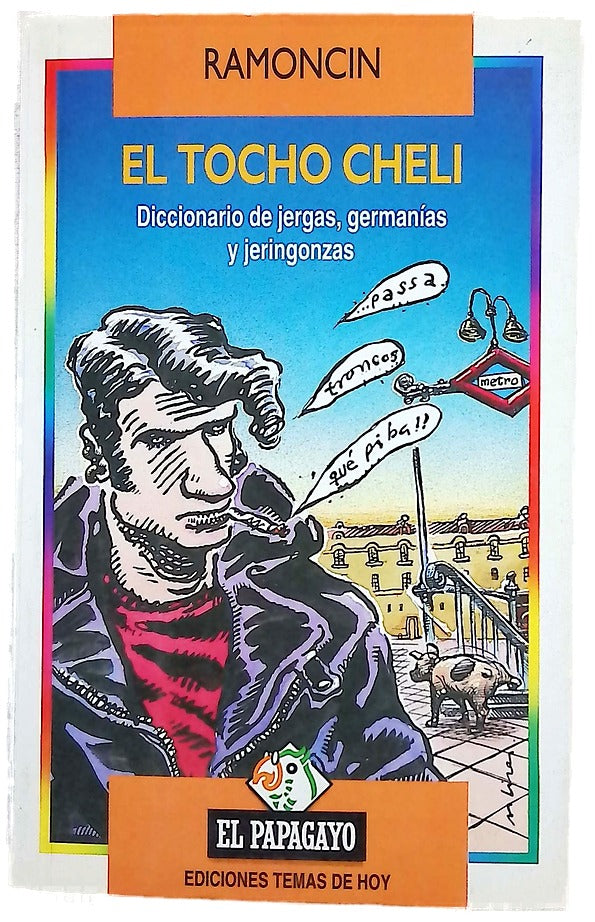 El tocho cheli diccionario de jergas, germanías y jeringonzas