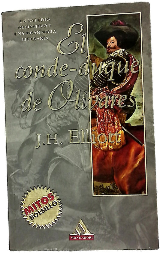 El Conde-Duque de Olivares el político en una época de decadencia