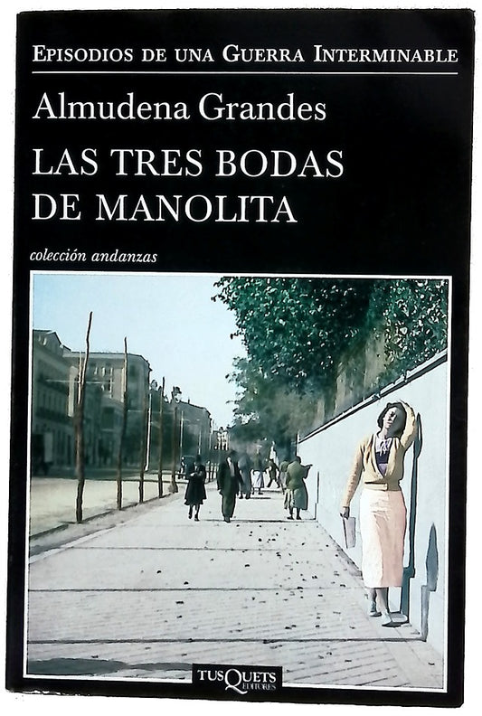 Las tres bodas de Manolita : el cura de Porlier, el Patronato de Redención de Penas y el nacimiento de la resistencia clandestina contra el franquismo, Madrid 1940-1950