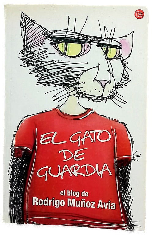 El gato de guardia terapias varias y baratas : todo o casi todo, o sólo un poco, sobre el mundo de los libros, las películas, las exposiciones, la actualidad y la comida de gatos