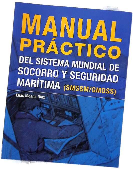 Manual práctico del sistema mundial de socorro y seguridad marítima SMSSM