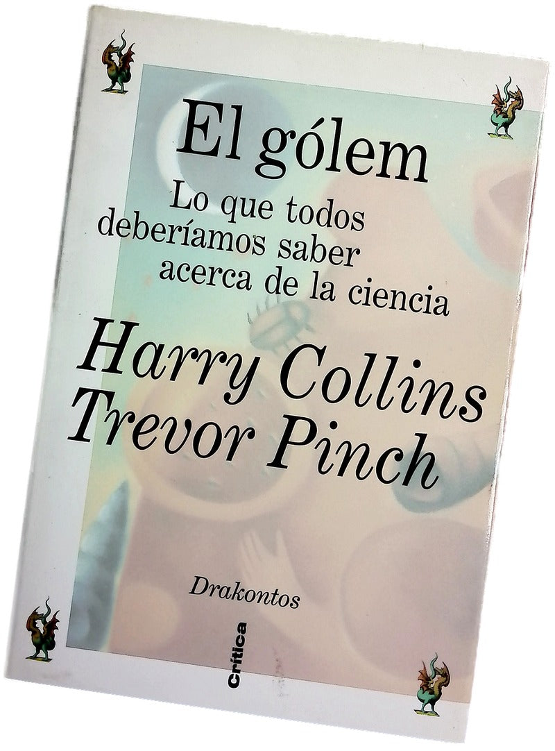 El gólem lo que todos deberíamos saber acerca de la ciencia
