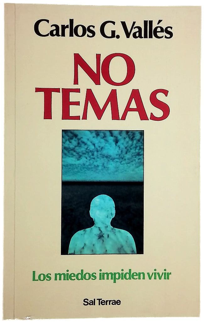 No temas los miedos impiden vivir