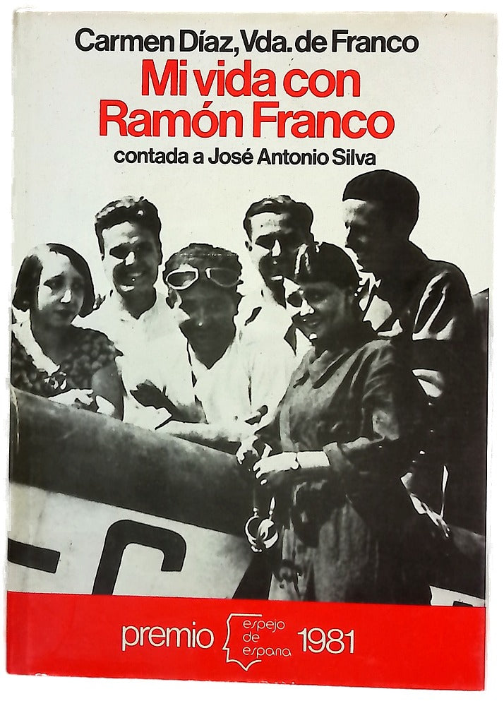 Mi vida con Ramón Franco contada a José Antonio Silva