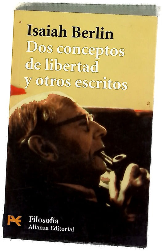 Dos conceptos de libertad ; El fin justifica los medios ; Mi trayectoria intelectual