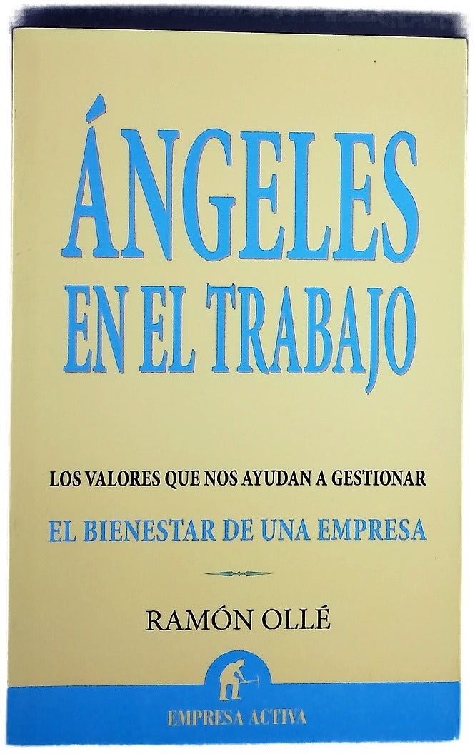 Ángeles en el trabajo los valores que nos ayudan a gestionar el bienestar de una empresa