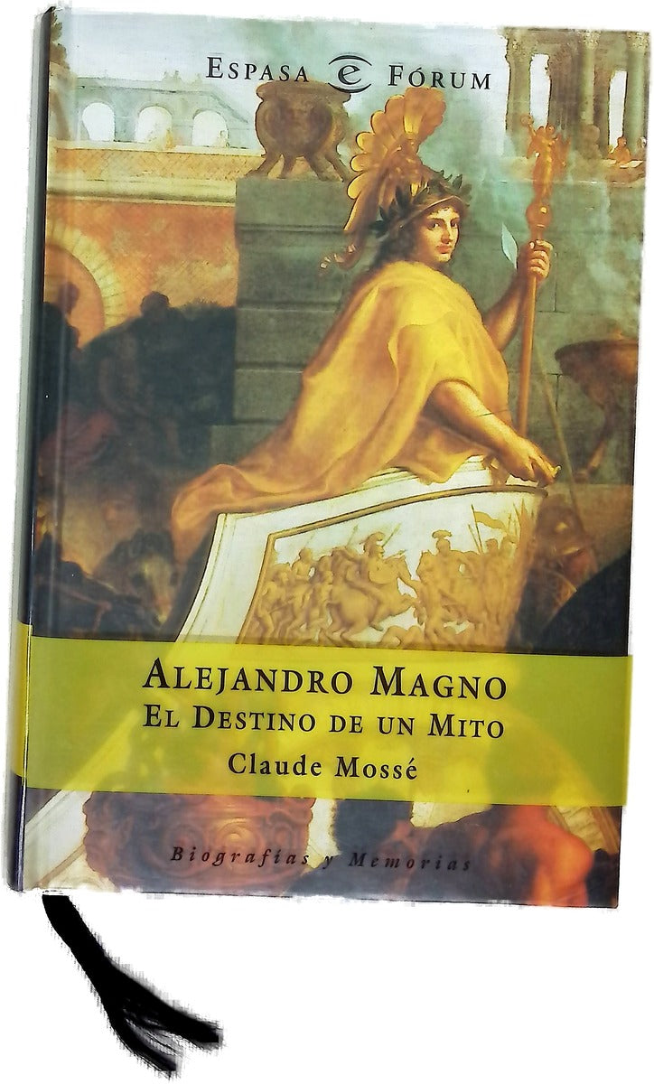 Alejandro Magno el destino de un mito