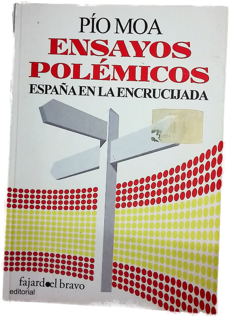 Ensayos polémicos : España en la encrucijada