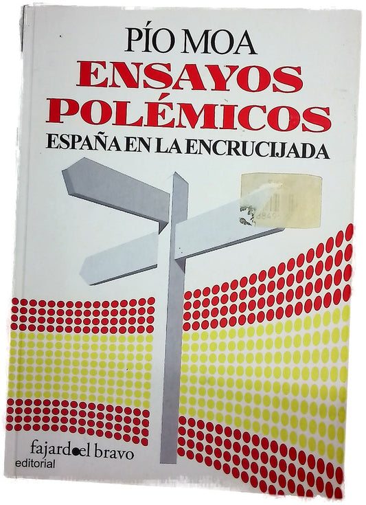 Ensayos polémicos : España en la encrucijada