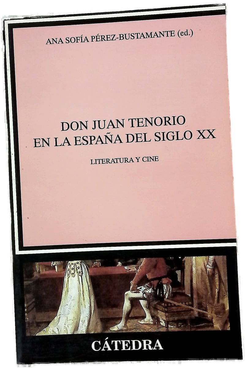 Don Juan Tenorio en la España del siglo XX literatura y cine