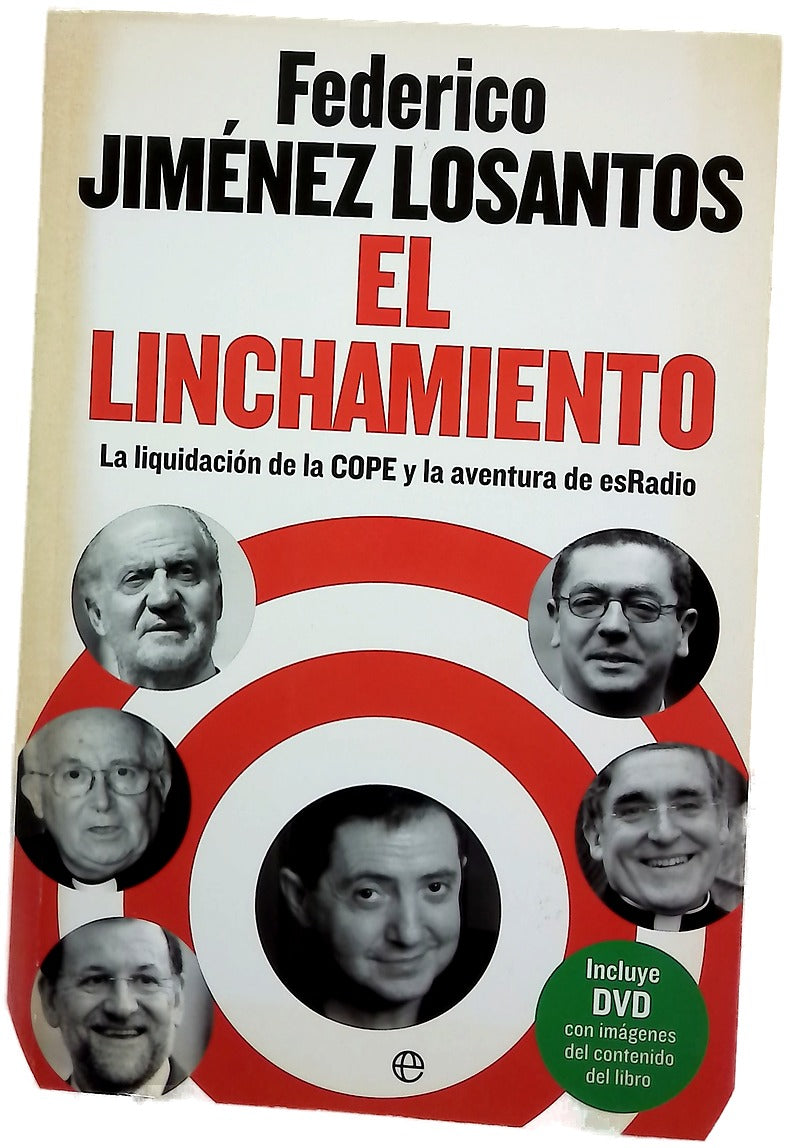 El linchamiento : la liquidación de la COPE y la aventura de esRadio