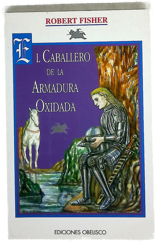 El caballero de la armadura oxidada