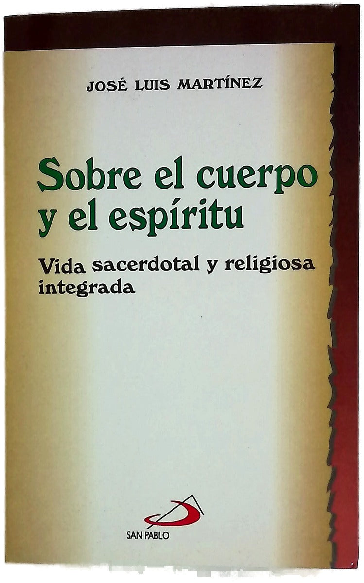 Sobre el cuerpo y el espíritu vida sacerdotal y religiosa integrada
