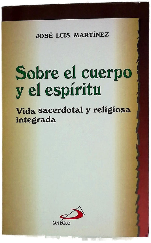 Sobre el cuerpo y el espíritu vida sacerdotal y religiosa integrada