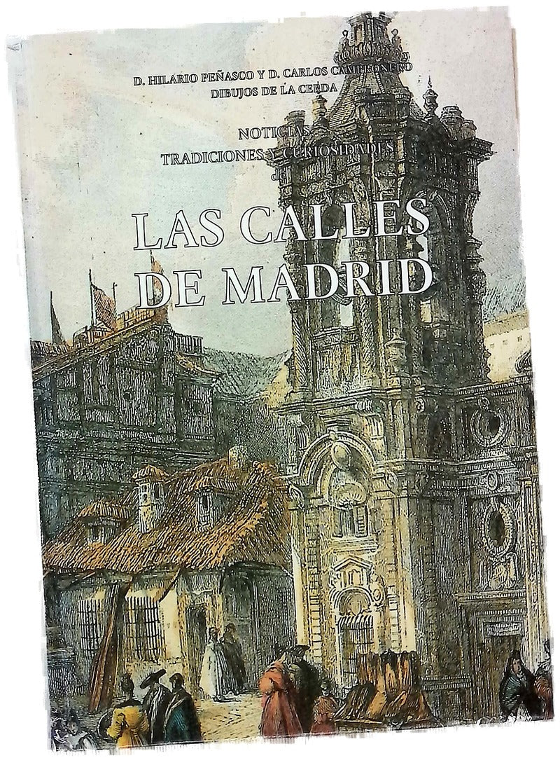 Las calles de Madrid noticias, tradiciones y curiosidades