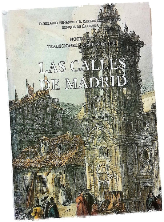 Las calles de Madrid noticias, tradiciones y curiosidades