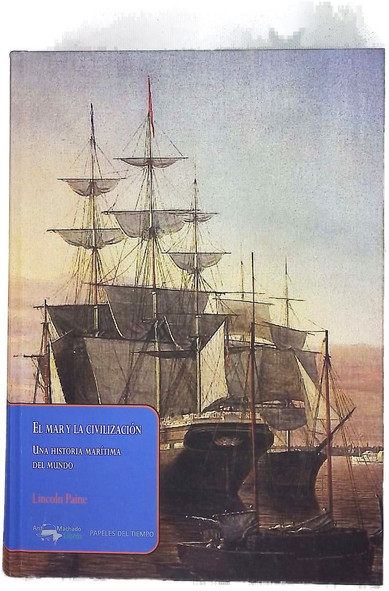 El mar y la civilización : una historia marítima del mundo