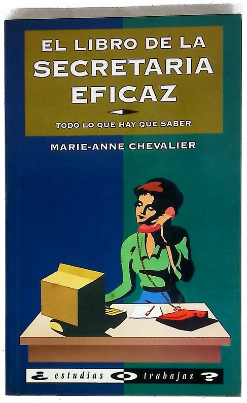 El libro de la secretaria eficaz todo lo que hay que saber