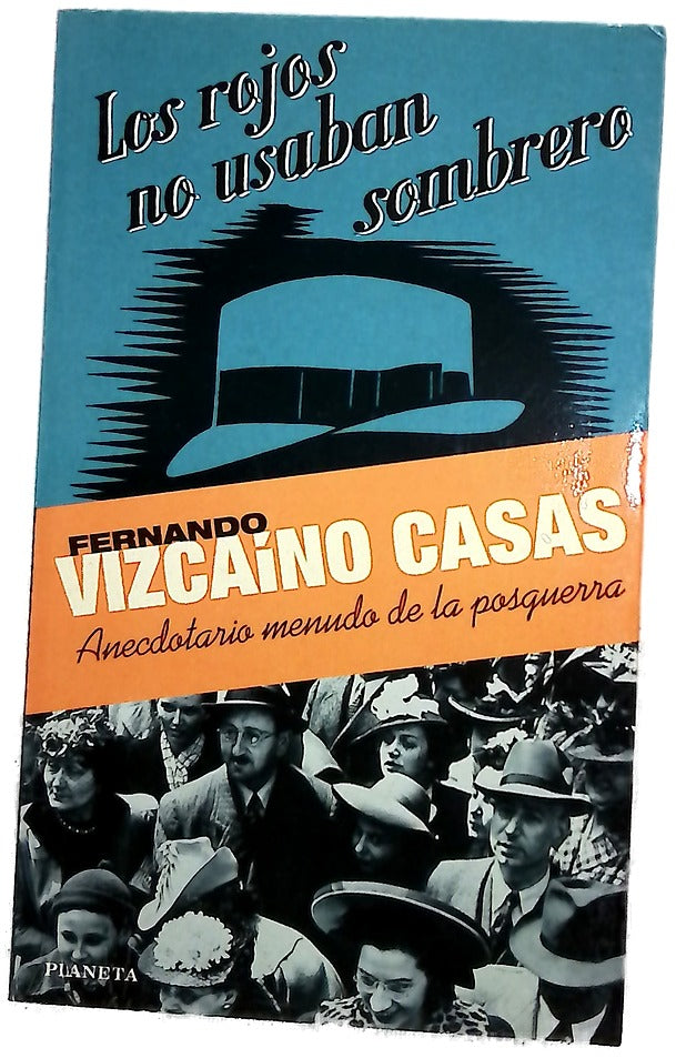 Los rojos no usaban sombrero anecdotario menudo de la posguerra