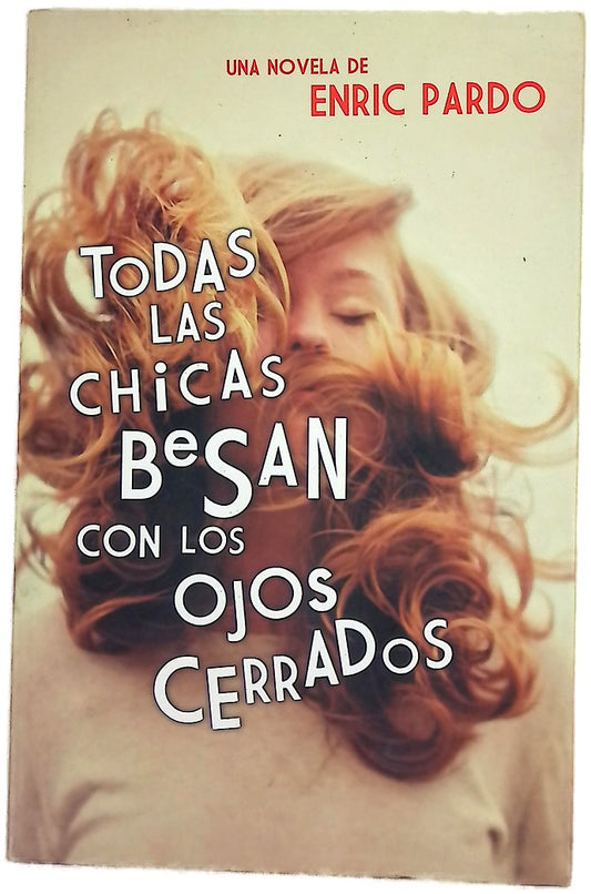 Todas las chicas besan con los ojos cerrados