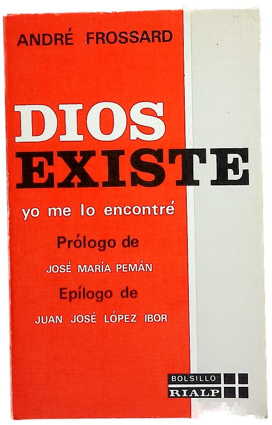 Dios existe, yo me lo encontré. Prólogo de José María Pemán