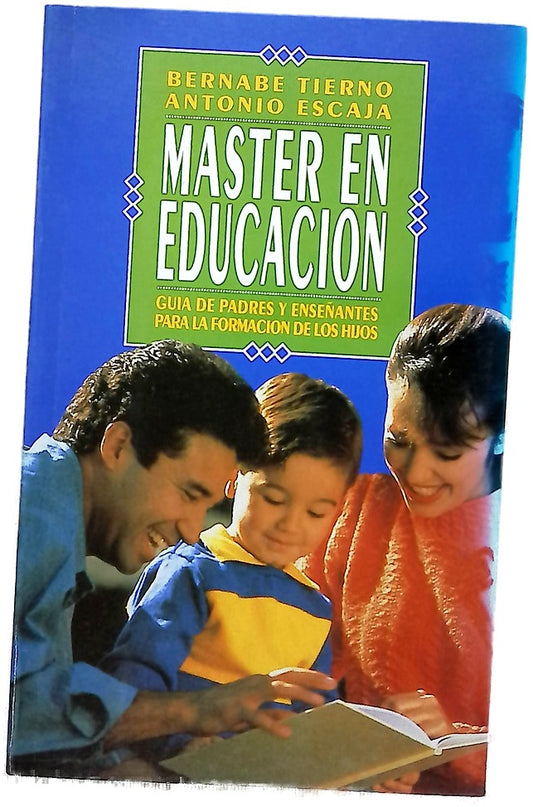 Máster en educación guía de padres y enseñantes para la formación de los hijos
