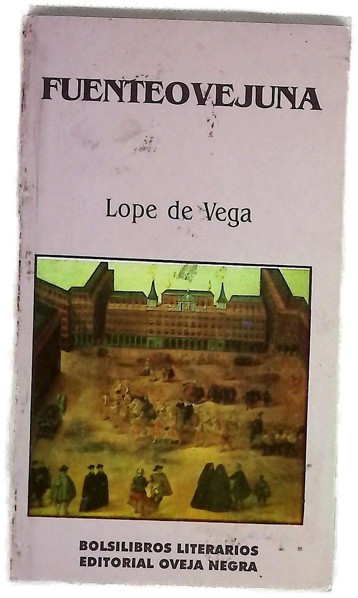 Fuente Ovejuna / El castigo sin venganza
