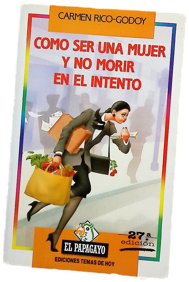 Cómo ser una mujer y no morir en el intento